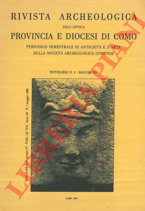 (LURASCHI Giorgio) - - Rivista Archeologica dell'Antica Provincia e Diocesi di Como. Notiziario n. 5. Maggio '89.