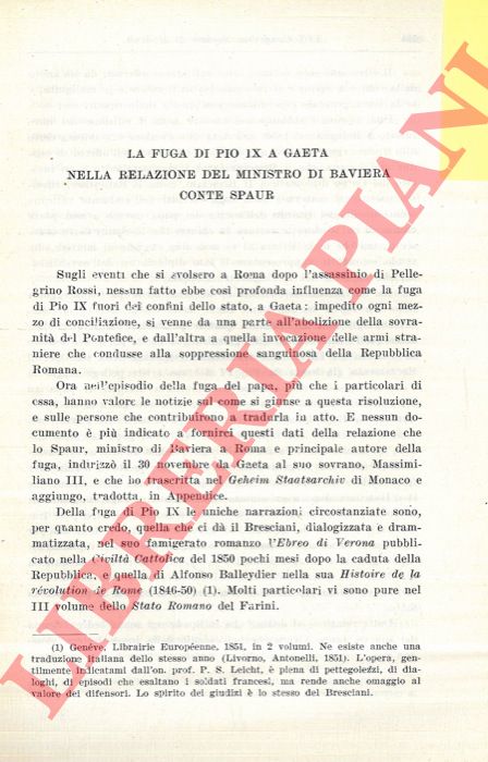 SIMEONI Luigi - - La fuga di Pio IX a Gaeta nella relazione del Ministro di Baviera conte Spaur.