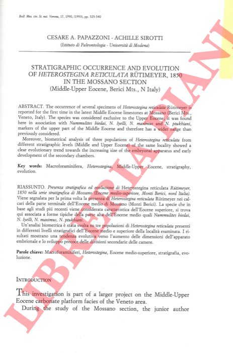 PAPAZZONI Cesare A. - SIROTTI Achille - - Stratigraphic occurrence and evolution of Heterostegina reticulata Rutimeyer, 1850 in the Mossano section (Middle-Upper Eocene, Berici Mts., N Italy) .