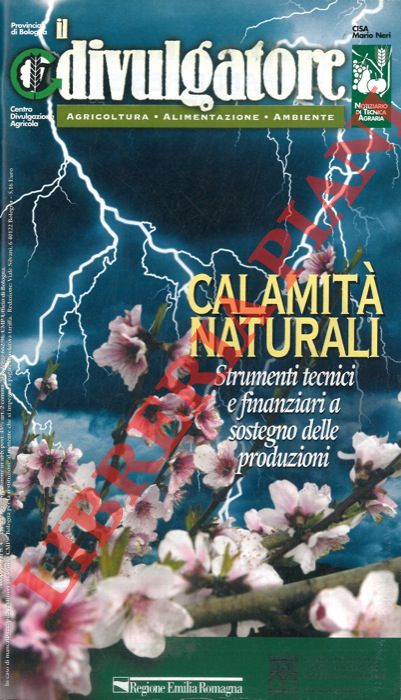 - - Calamit naturali. Strumenti tecnici e finanziari a sostegno delle produzioni.