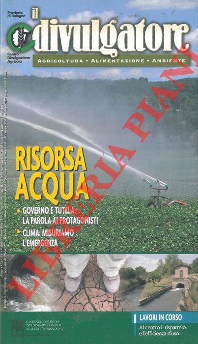 - - Risorsa acqua. Governo e tutela: la parola ai protagonisti. Clima: misuriamo l'emergenza.