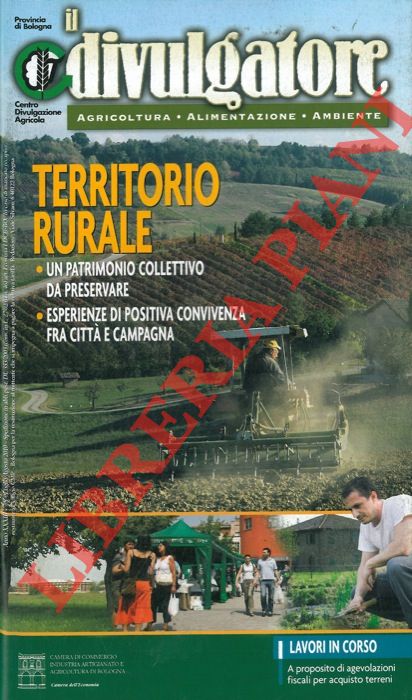 - - Territorio rurale. Un patrimonio collettivo da preservare. Esperienze di positiva convivenza fra citt e campagna.