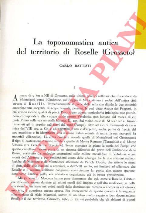 BATTISTI Carlo - - La toponomastica antica del territorio di Roselle.