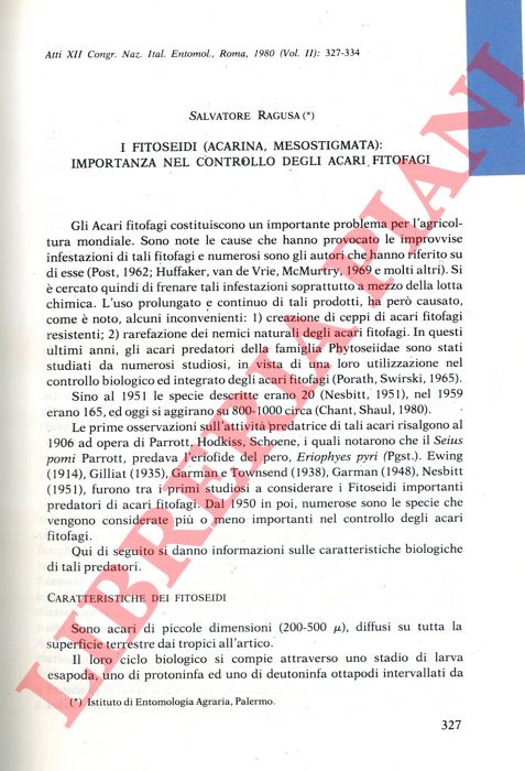 RAGUSA Salvatore - - I Fitoseidi (Acarina, Mesostigmata): importanza nel controllo degli acari fitofagi.