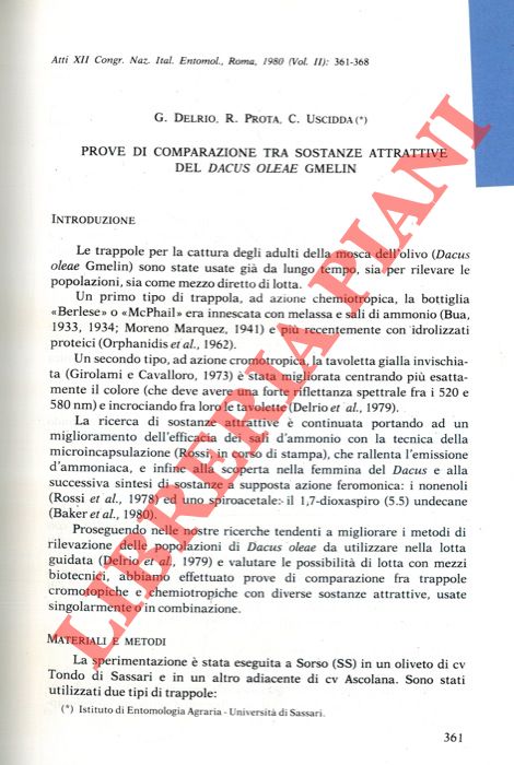 DELRIO G. - PROTA R. - USCIDDA C. - - Prove di comparazione tra sostanze attrattive del Dacus oleae Gmelin.