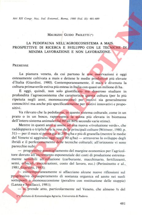 PAOLETTI Maurizio Guido - - La pedofauna nell'agroecosistema a mais. Prospettive di ricerca e sviluppo con le tecniche di minima lavorazione e non lavorazione.