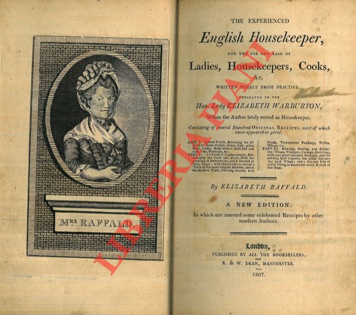 RAFFALD Elizabeth - - The Experienced English Housekeeper. For the Use and Ease of Ladies, Housekeepers, Cooks, & C.