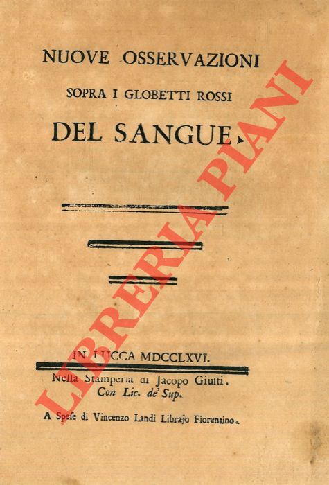 FONTANA Felice - - Nuove osservazioni sopra i globetti rossi del sangue.