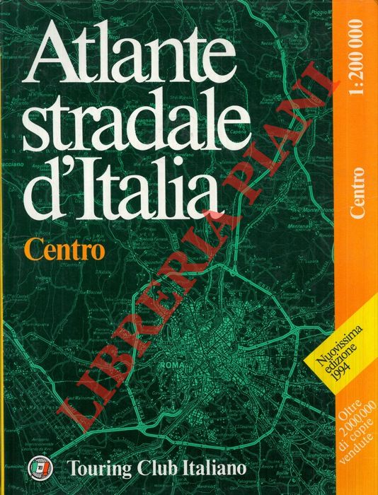 - - Atlante stradale d'Italia. Centro. Toscana, Umbria, Marche, Lazio, Abruzzo, Molise, Sardegna.