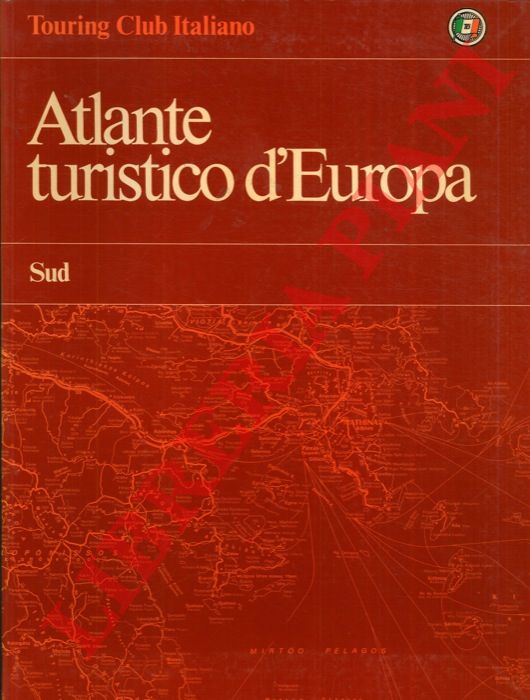 - - Atlante turistico d'Europa. Nord. Centro. Sud.