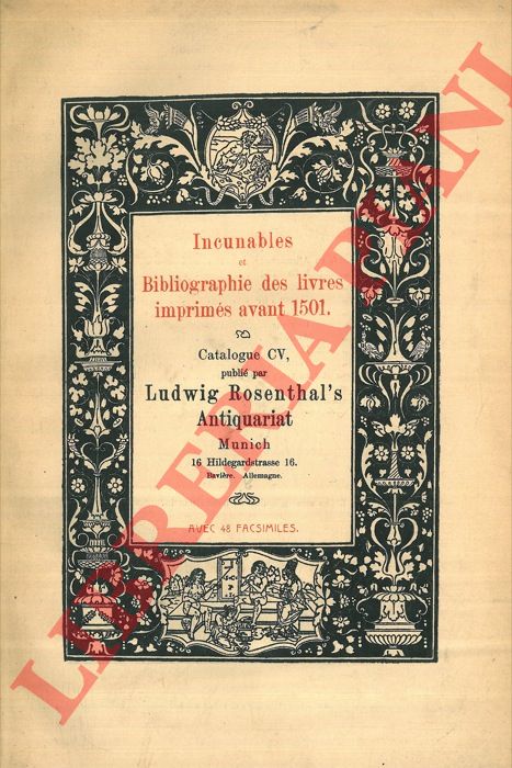 ROSENTHAL Ludwig - - Incunables et bibliographie des livres imprims avant 1501. Catalogue CV.