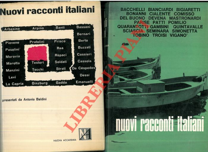 ARPINO Giovanni, BASSANI Giorgio, CASSOLA Carlo, ecc. - - Nuovi racconti italiani. Presentati da Antonio Baldini. Unito a : Nuovi racconti italiani. 2. Presentati da Luigi Silori.