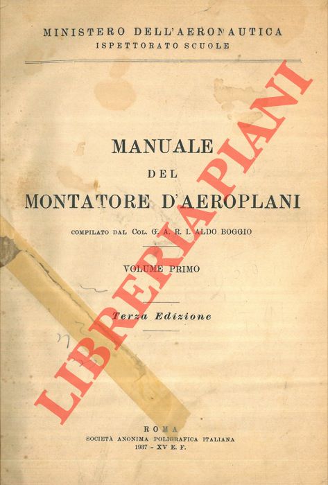 BOGGIO Aldo - - Manuale del montatore d'aeroplani. Terza edizione.