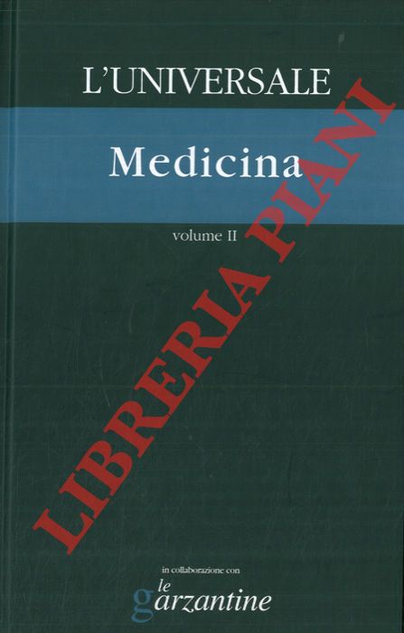 - - Medicina. L'universale. La grande enciclopedia tematica. Volume II.