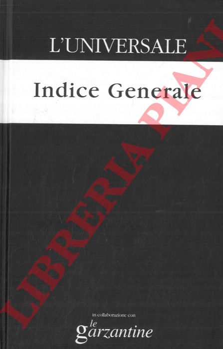 - - Indice generale. L'universale. La grande enciclopedia tematica.
