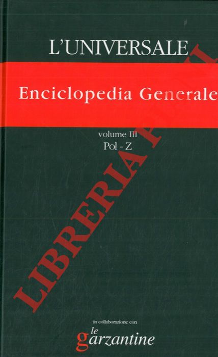 - - Enciclopedia generale. L'universale. La grande enciclopedia tematica.