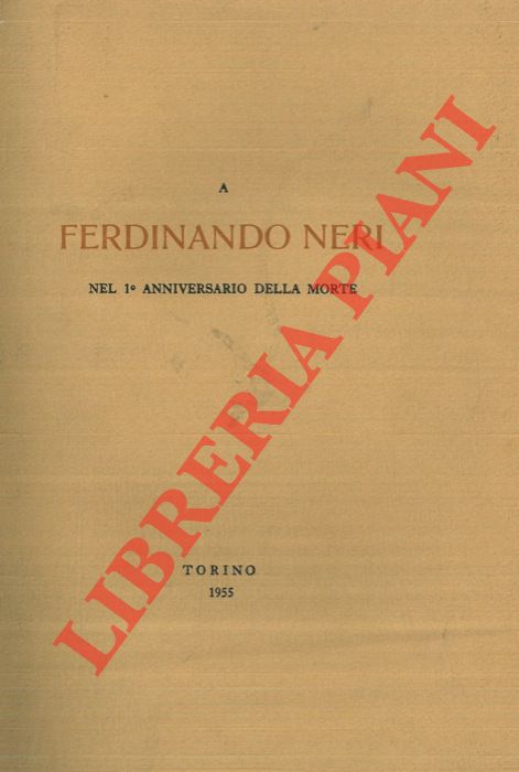 AA.VV. - - A Ferdinando Neri nel I Anniversario della morte.