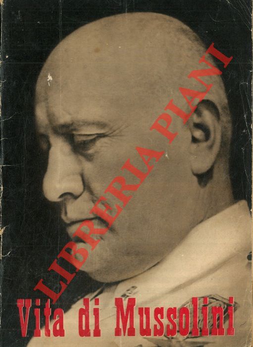 Italicus - - Vita di Mussolini. Profilo storico. (In appendice: 