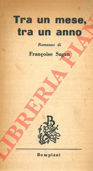 SAGAN Franoise - - Tra un mese, tra un anno.