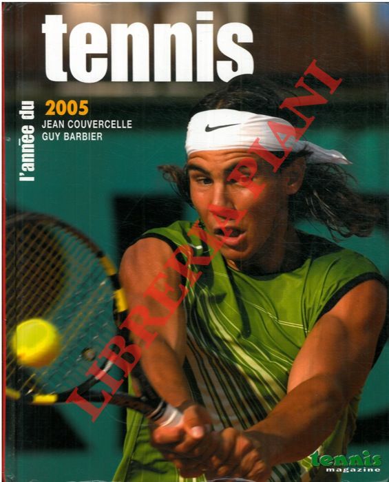 COUVERCELLE Jean - BARBIER Guy - - L'anne du tennis 2005.