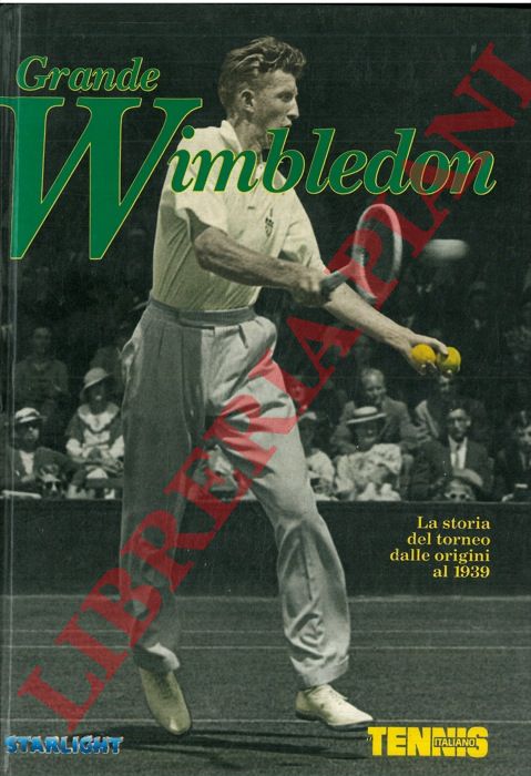 - - Grande Wimbledon. I: La storia del torneo dalle origini al 1939. II: La storia del torneo dal dopoguerra al 1970. III: Storia e protagonisti degli anni settanta.