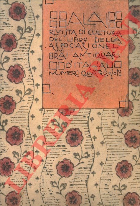 - - ALAI - Rivista di cultura del libro dell'Associazione Librai Antiquari d'Italia. N. 4.