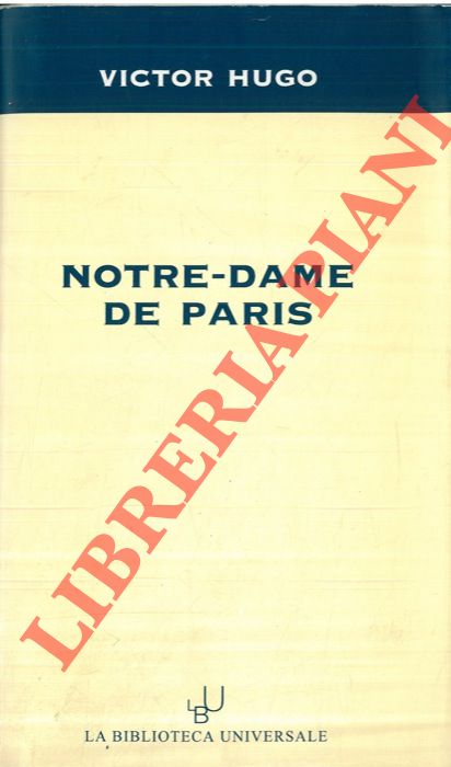 HUGO Victor - - Notre-dame de Paris.