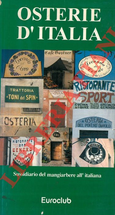 - - Osterie d' Italia. Sussidiario del mangiarbere all' italiana. 2001