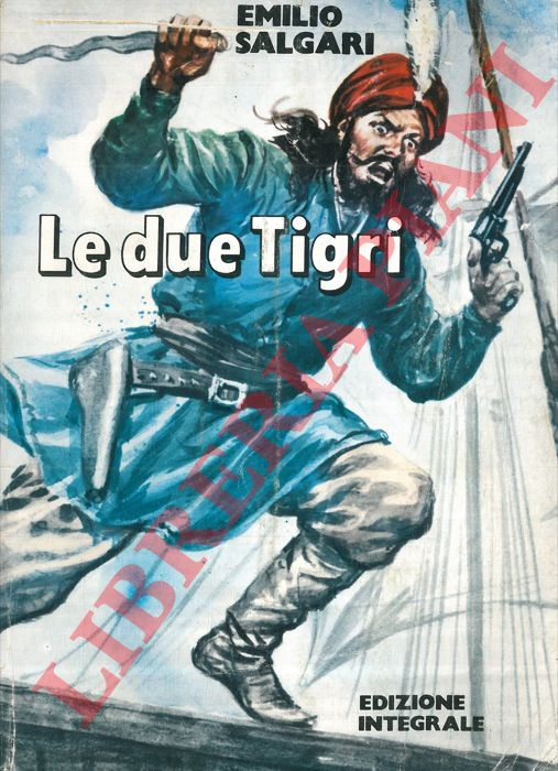 SALGARI Emilio - - Le due Tigri.