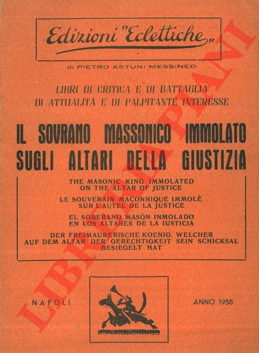 ASTUNI MESSINEO Pietro - - Il sovrano massonico immolato sugli altari della giustizia.