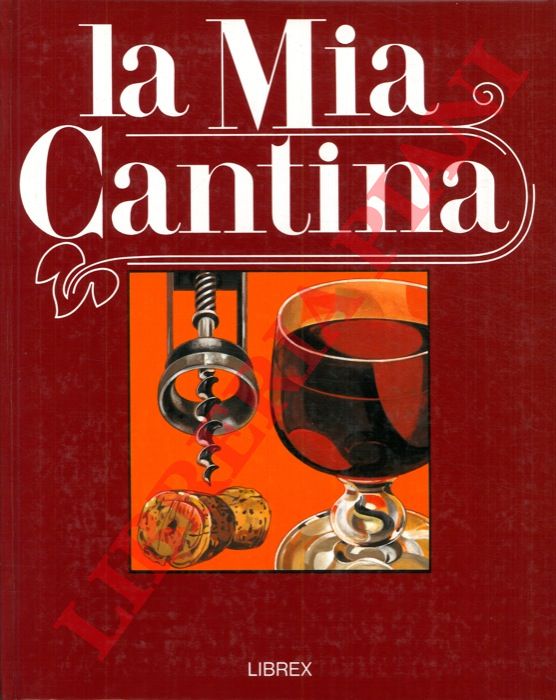 - - La mia cantina.