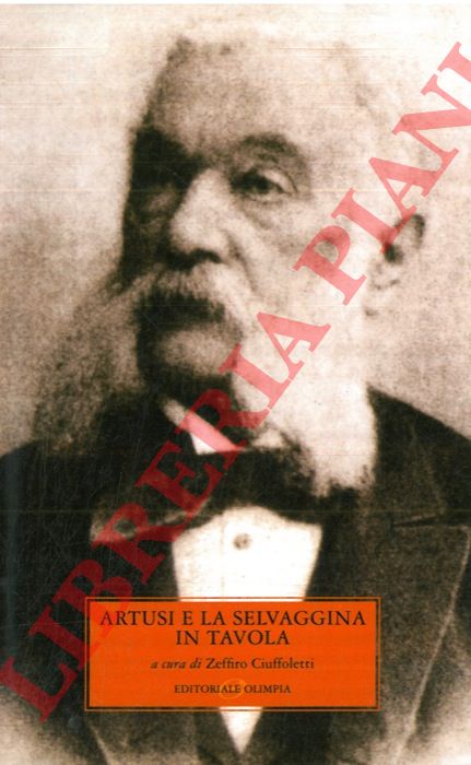 (CIUFFOLETTI Zeffiro) - - Artusi e la selvaggina in tavola.