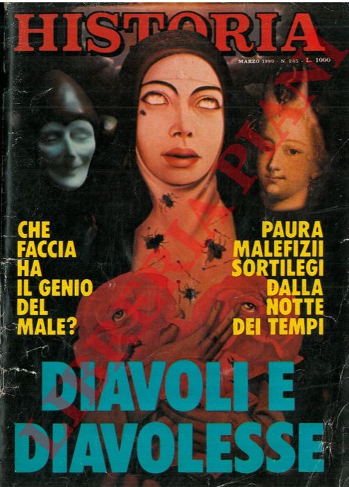 - - Diavoli e diavolesse. Paura malefizii sortilegi dalla notte dei tempi.