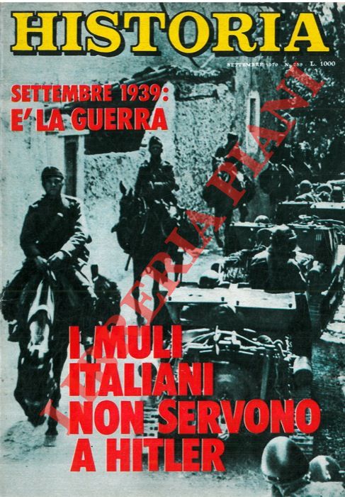 - - Settembre 1939 : I muli italiani non servono a Hitler.