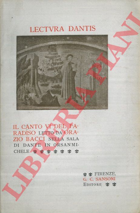 - - Lectura Dantis. Il canto VI del Paradiso letto da Orazio Bacci nella sala di Dante in Orsanmichele.