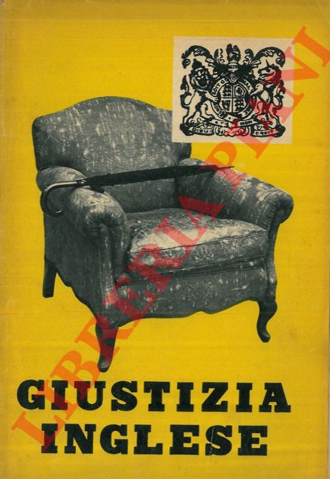 - - Giustizia inglese. Vessazioni e arb