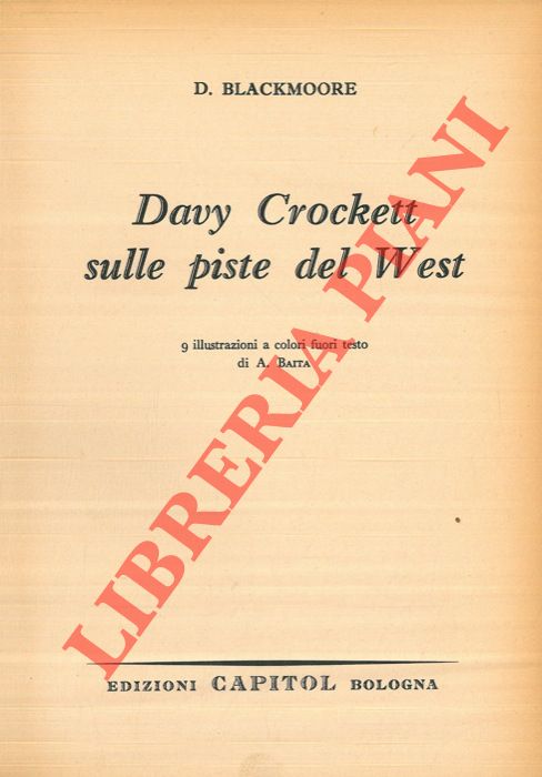 BLACKMOORE D. - - Davy Crockett sulle piste del West.