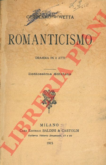 ROVETTA Gerolamo - - Romanticismo. Dramma in 4 atti.