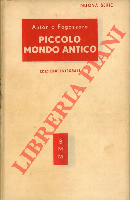 FOGAZZARO Antonio - - Piccolo mondo antico.