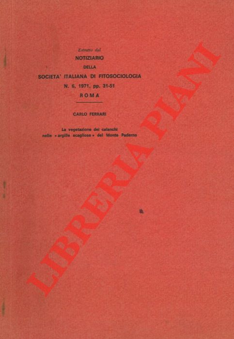 FERRARI Carlo - - La vegetazione dei calanchi nelle 