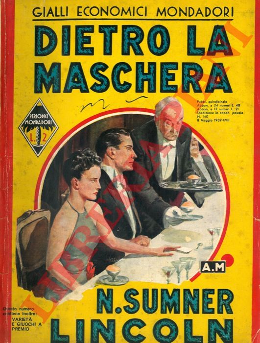 SUMNER LINCOLN N. - - Dietro la maschera.