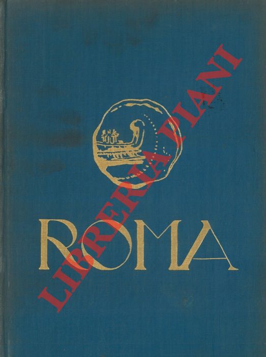 BARBAGALLO Corrado - - Storia universale. Volume secondo. Roma antica. I. Dalle origini alla fine della Repubblica (VIII sec. a. C.-49 a. C.) + Roma antica II.  L'Impero (49 a. C.-476 d. C.).