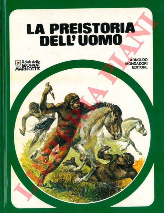 - - La preistoria dell'uomo.