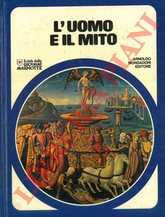 - - L'uomo e il mito.
