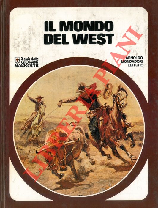 - - Il mondo del west.