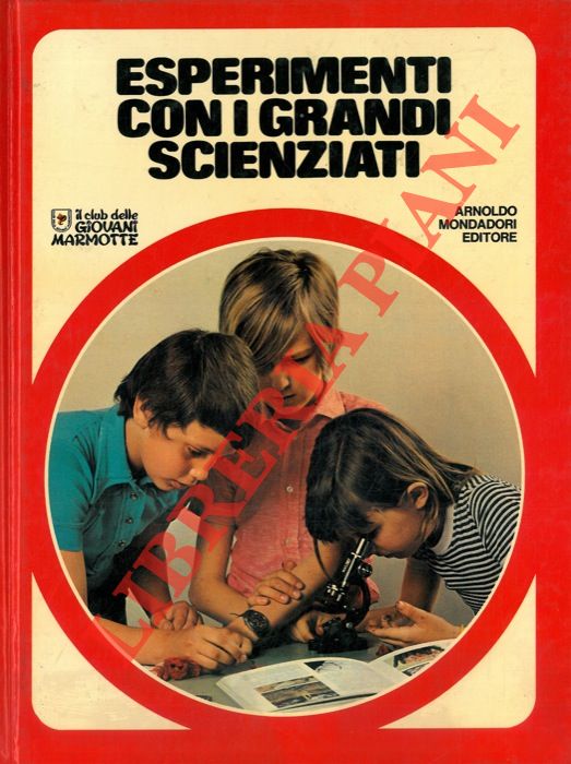 - - Esperimenti con i grandi scienziati.