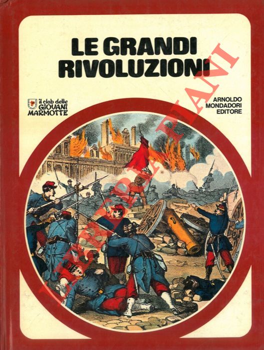 - - Le grandi rivoluzioni.