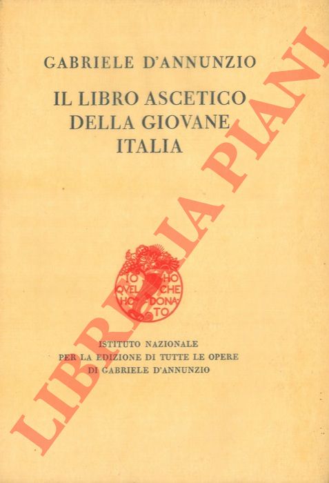 D'ANNUNZIO Gabriele - - Il libro ascetico della giovane Italia.