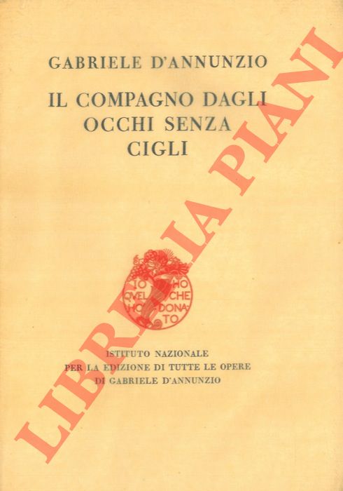 D'ANNUNZIO Gabriele - - Il compagno dagli occhi senza cigli.