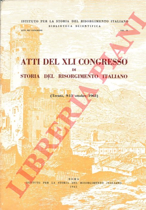 AA.VV. - - Atti del XLI Congresso di Storia del Risorgimento Italiano.